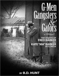 Title: G-Men, Gangsters and Gators, Author: Brian Hunt