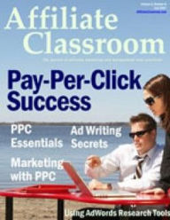 Title: Affiliate Classroom - Pay Per Click Success, Author: Mike Morley