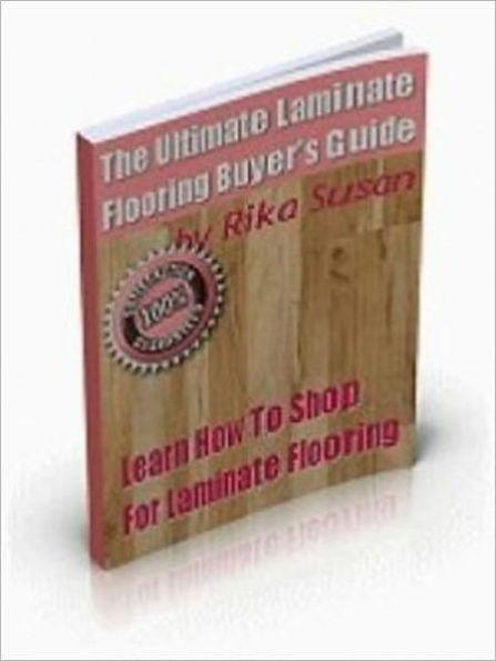 The Ultimate Laminate Flooring Buyers Guide