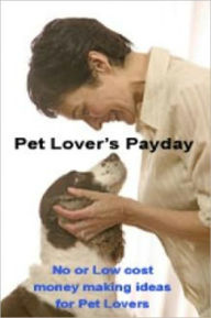 Title: Pet Lovers Payday, Author: Mike Morley