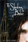 The Shadow of the Bear: A Fairy Tale Retold