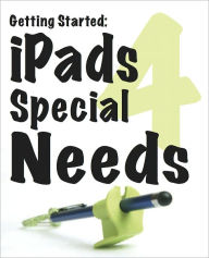 Title: Getting Started: iPads for Special Needs Book, Author: Sami Rahman