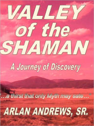 Title: Valley of the Shaman, Author: Arlan Andrews