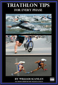 Title: TRIATHLON TIPS FOR EVERY PHASE, Author: William Scanlan