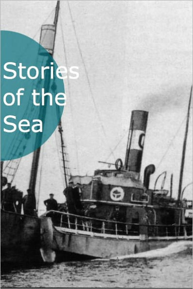 Stories of the Sea: 25 Classic Nautical Adventure Tales!