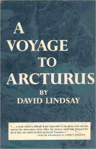 Title: A Voyage to Arcturus: A Science Fiction Classic By David Lindsay! AAA+++, Author: David Lindsay