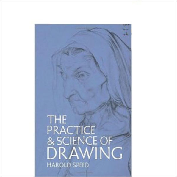 Practice And Science Of Drawing