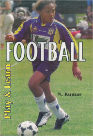 Title: Play & Learn Football, Author: N. Kumar