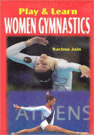 Title: Play & learn Women Gymnastics, Author: Rachna Jain