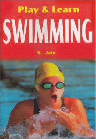 Title: Play & learn Swimming, Author: R. Jain