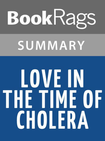 Love In The Time Of Cholera by Gabriel García Márquez l Summary & Study Guide