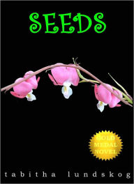 Title: Seeds, Author: Tabitha Lundskog