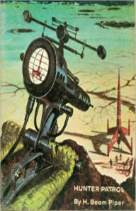 Title: Hunter Patrol: A Science Fiction, Post-1930 Classic By H. Beam Piper! AAA+++, Author: H. BEAM PIPER
