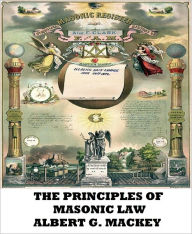 Title: The Principles of Masonic Law, Author: Albert G. Mackey