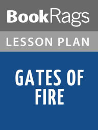 Title: Gates of Fire Lesson Plans, Author: BookRags