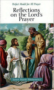 Title: Reflections on the Lord's Prayer, Author: Janet Marie Moisewicz