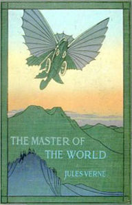 Title: The Master of the World: A Science Fiction Classic By Jules Verne! AAA+++, Author: Jules Verne