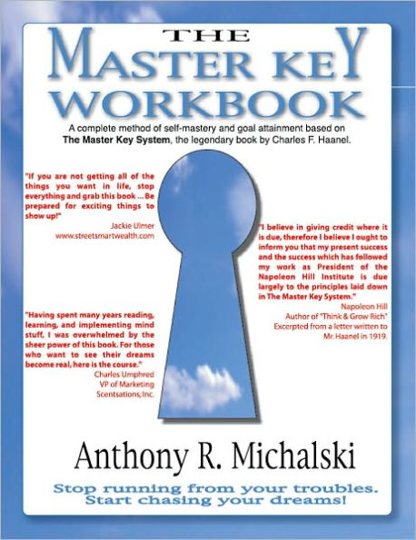 The Master Key Workbook: A Complete Method of Self-Mastery and Goal-Attainment Based on The Master Key System, the Legendary Book by Charles F. Haanel
