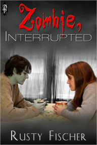 Title: Zombie Interrupted, Author: Rusty Fischer