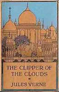Title: Robur the Conqueror or, The Clipper of the Clouds: An Adventure, Fiction and Literature, Science Fiction Classic By Jules Verne! AAA+++, Author: Jules Verne
