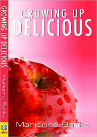 Title: Growing Up Delicious, Author: Marianne Banks