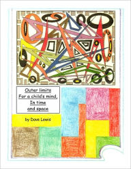 Title: Outer Limits for a Child's Mind, In Time and Space, Author: Dave Lewis