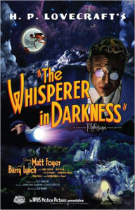 Title: The Whisperer in the Darkness: A Science Fiction, Post-1930, Short Story Classic By H. P. Lovecraft! AAA+++, Author: H. P. Lovecraft