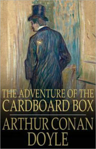 Title: The Adventure of the Cardboard Box: A Mystery/Detective, Short Story Classic By Arthur Conan Doyle! AAA+++, Author: Arthur Conan Doyle