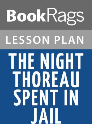 Teaching The Night Thoreau Spent in Jail