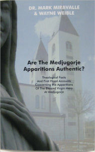 Title: Are The Medjugorje Apparitions Authentic, Author: Wayne Weible