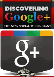 Title: Discovering Google+: The New Social Media Giant, Author: Anonymous