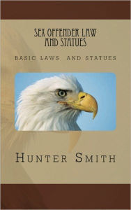 Title: Sex Offender Law and Statues, Author: Mike Schneider