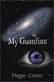 Title: My Guardian, Author: Megan Cohen