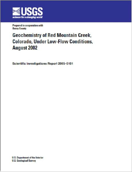 Geochemistry of Red Mountain Creek, Colorado, Under Low-Flow Conditions, August 2002