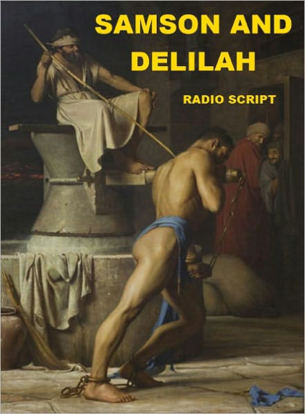 Samson and Delilah - Radio Script