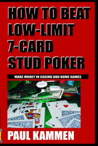 Title: How to Beat Low Limit 7- Card Stud, Author: Paul Kammen