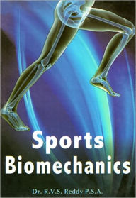 Title: Sports Biomechanics, Author: Dr. R.V.S. Reddy P.S.A.