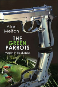 Title: The Green Parrots, Author: Alan Melton