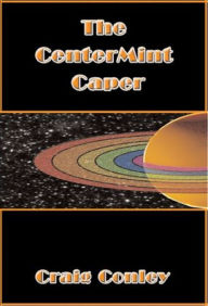 Title: The CenterMint Caper, Author: Craig Conley