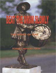 Title: Beat the Drum Slowly, Author: Robert Firth