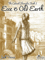 Title: Ecce and Old Earth (Cadwal Chronicles Series #2), Author: Jack Vance