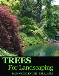 Title: Trees For Landscaping, Author: Susan Schlenger