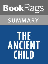 Title: The Ancient Child by N. Scott Momaday l Summary & Study Guide, Author: BookRags