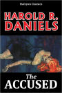The Accused by Harold R. Daniels