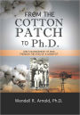 FROM THE COTTON PATCH TO PH.D.