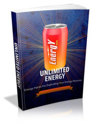 Title: Unlimited Energy: Energy Hacks For Exploding Your Energy Reserves, Author: Sallie Stone