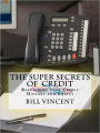 The Super Secrets of Credit