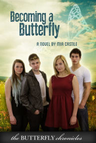 Title: Becoming A Butterfly, Author: Mia Castile