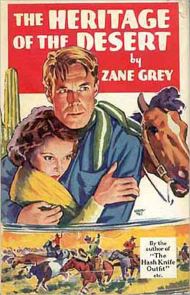 The Heritage of the Desert: A Western Classic By Zane Grey! AAA+++