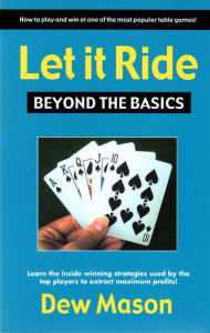 Title: Let it Ride Beyond the Basics, Author: Dew Manson